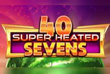 40 Super Heated Sevens Slot Review